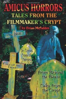 amicus horrors tales from the filmmaker's crypt brian mcfadden book