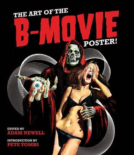 art-of-the-b-movie-poster-adam-newell-book