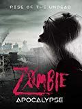 Zombie Apocalypse: Rise of the Undead